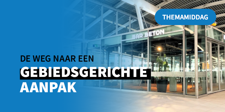 Themamiddag Gebiedsgerichte Samenwerking